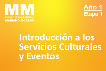 Introducción a los Servicios Culturales y Eventos - 1er Cuatrimestre - TSOEGSC
